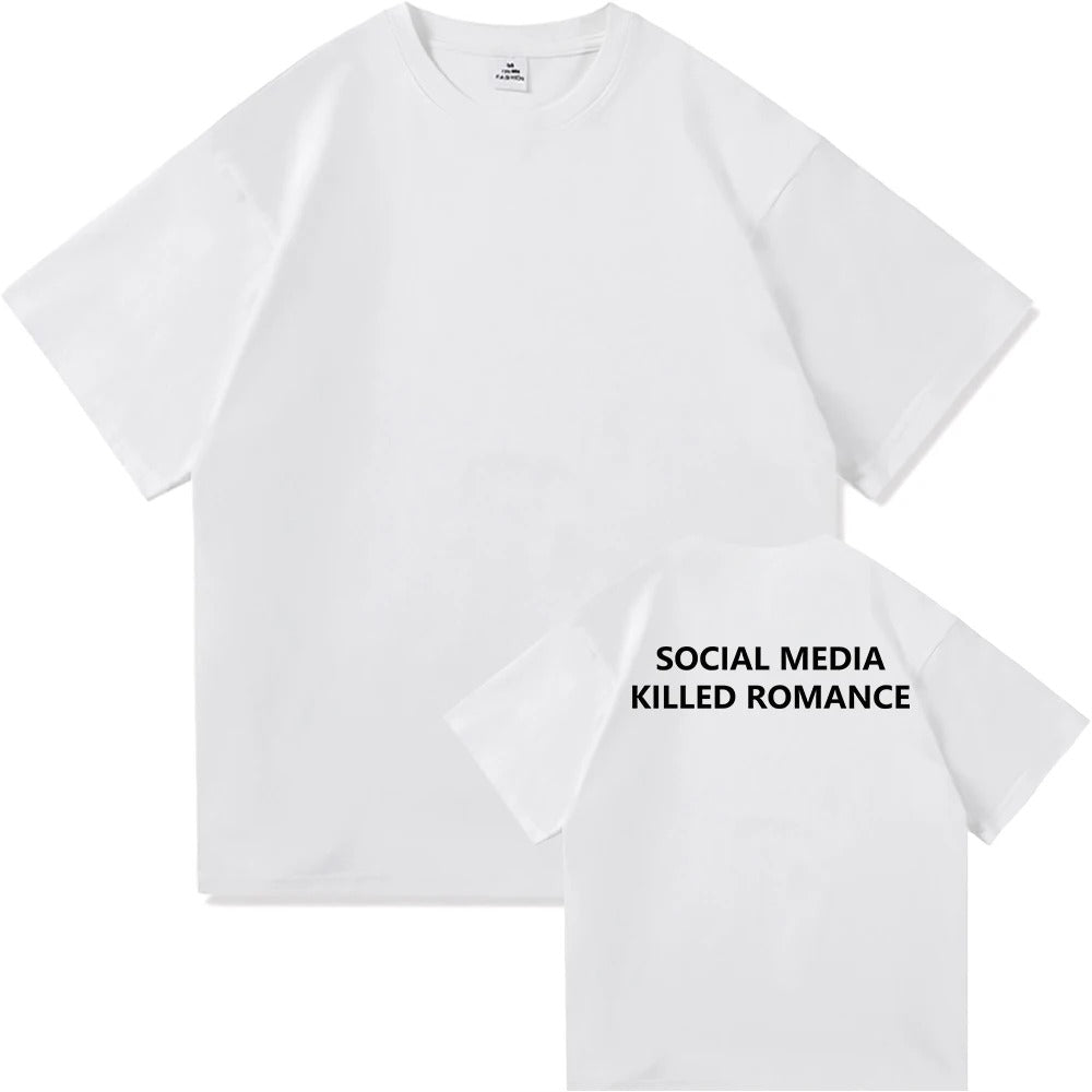 "SOCIAL MEDIA KILLED ROMANCE" OVERSIZED T-SHIRT