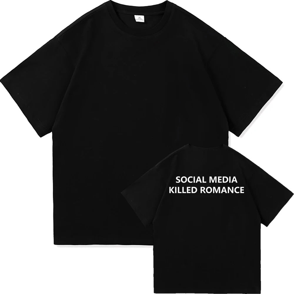 "SOCIAL MEDIA KILLED ROMANCE" OVERSIZED T-SHIRT