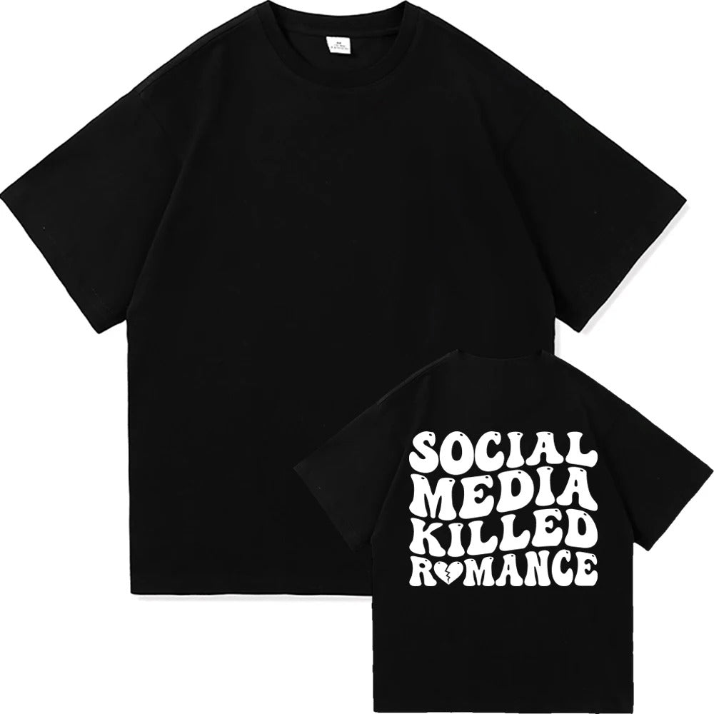 "SOCIAL MEDIA KILLED ROMANCE" OVERSIZED T-SHIRT