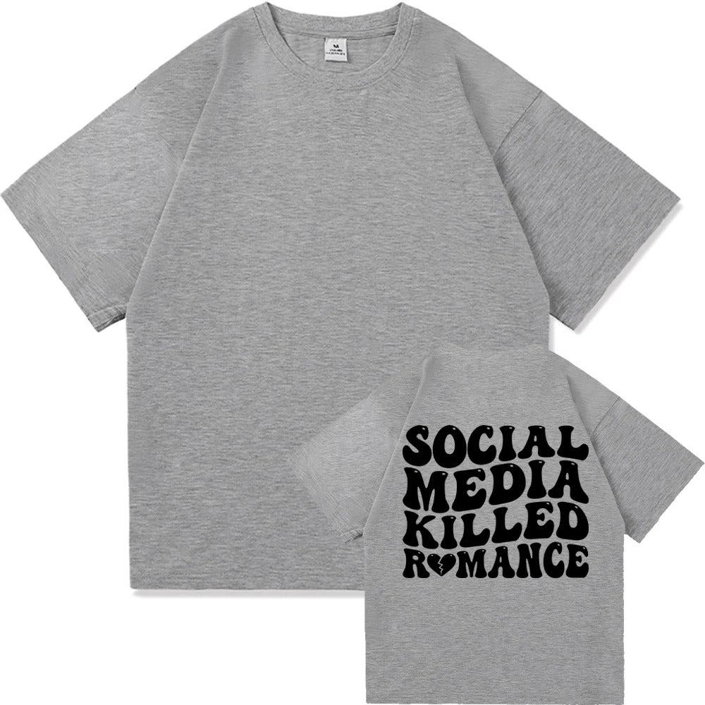 "SOCIAL MEDIA KILLED ROMANCE" OVERSIZED T-SHIRT